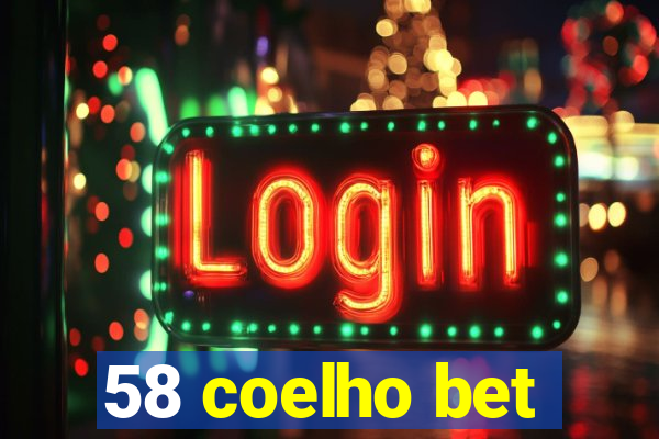 58 coelho bet